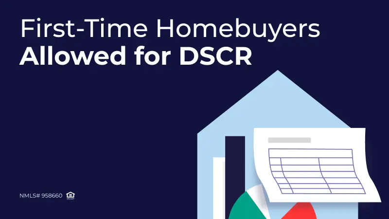 How First-Time Homebuyers Can Benefit from DSCR Loans: A Game-Changer for Mortgage Brokers